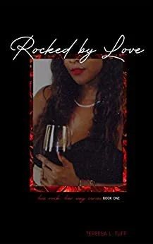 Book Spotlight - Rocked by Love (His Rock, Her Way Series Book 1), by Tereesa L. Tuff