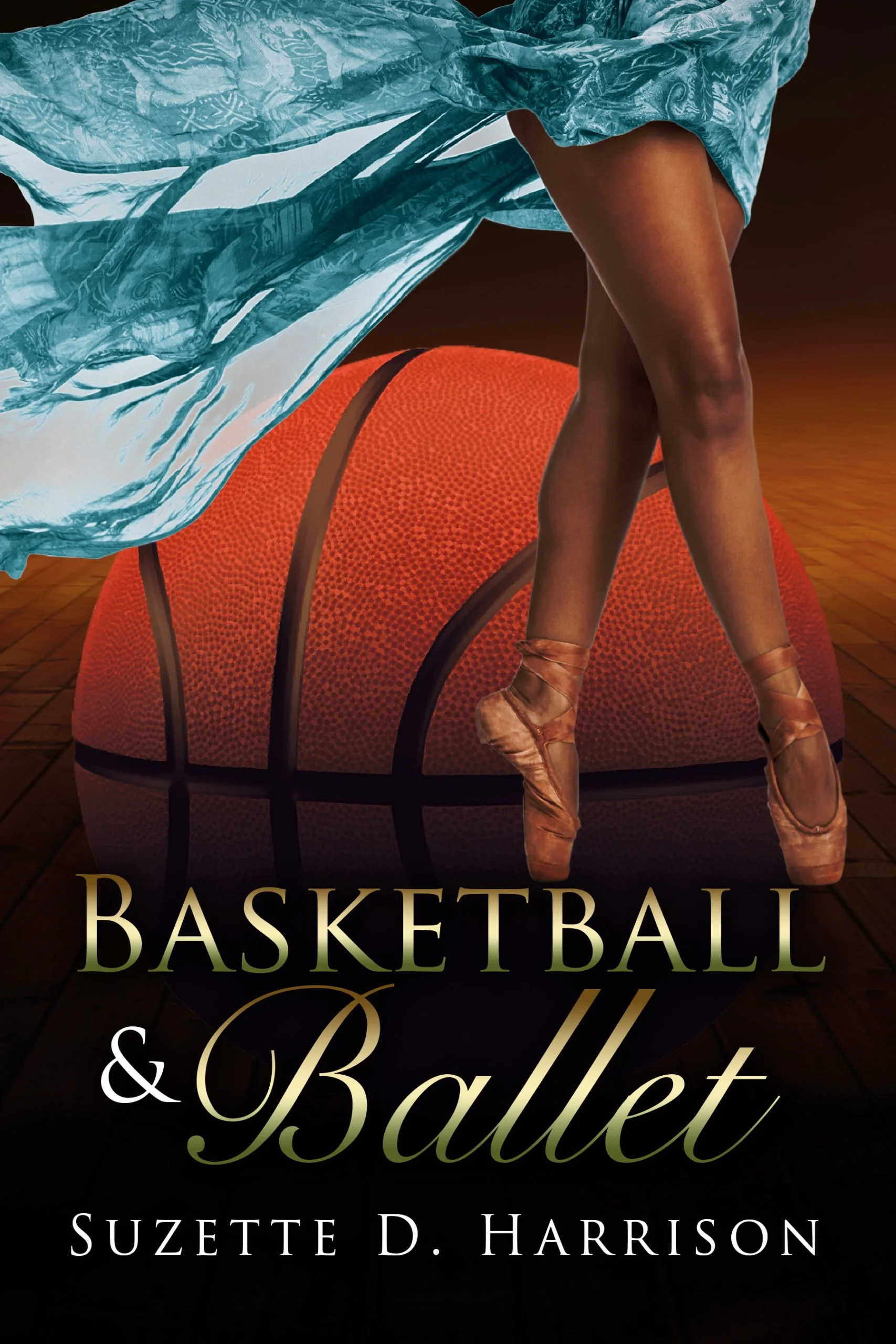 New Release Spotlight - Basketball & Ballet, by Suzette D. Harrison