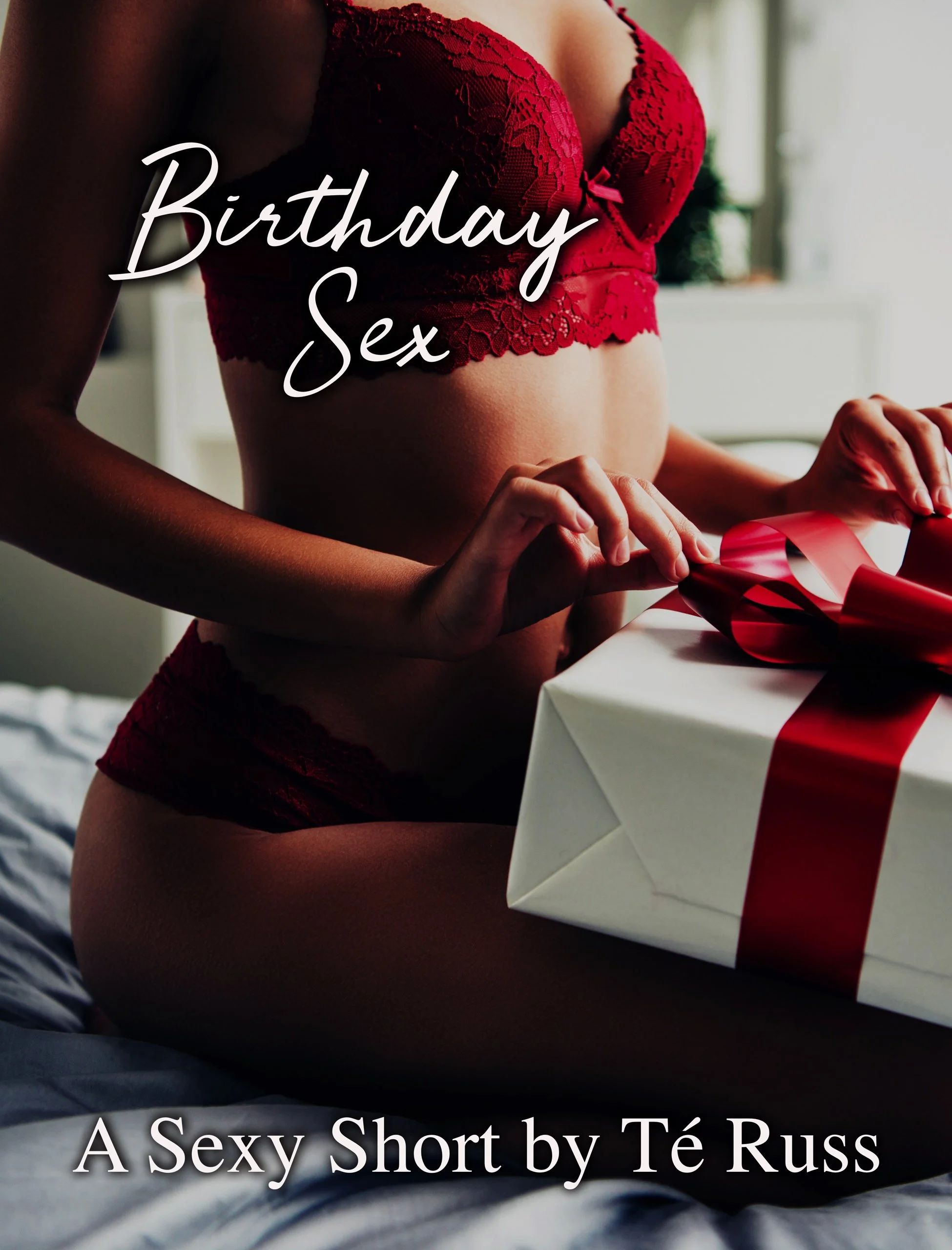 Pre-Order Spotlight - Birthday Sex: A Sexy Short by Té Russ
