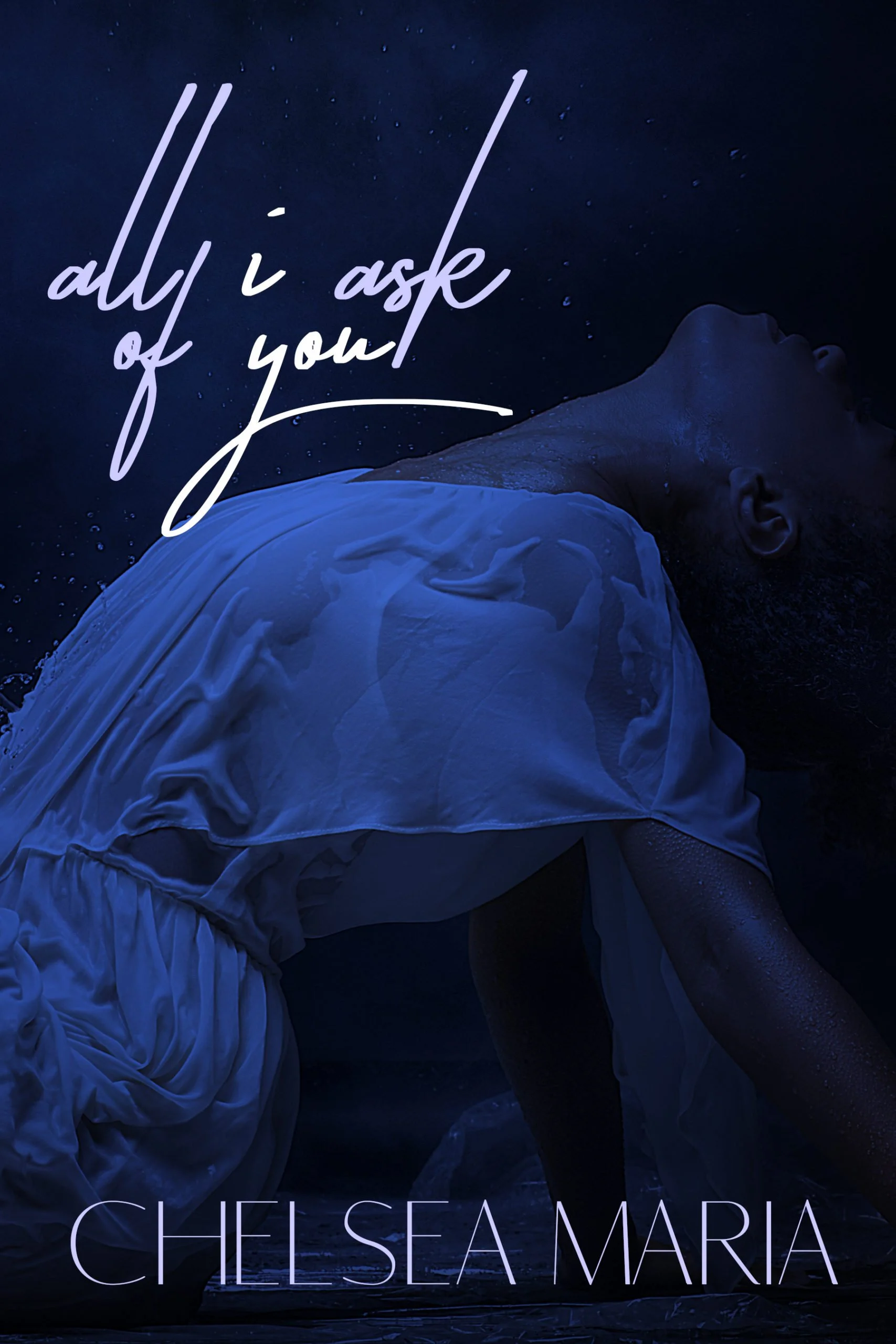 New Release Spotlight - All I Ask of You, by Chelsea Maria