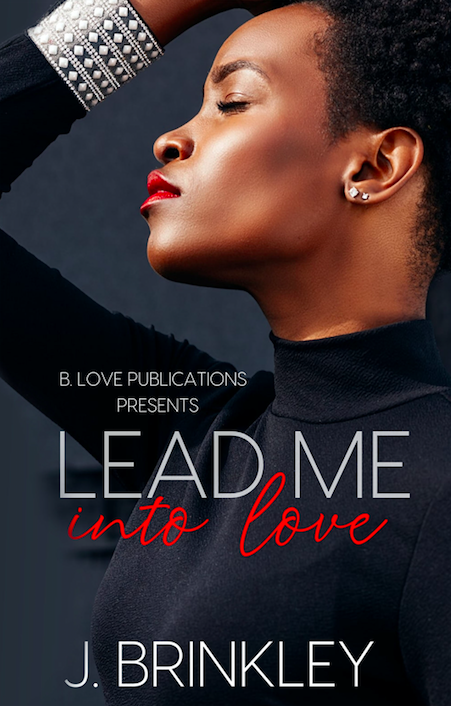 Book Spotlight - Lead Me Into Love, by J. Brinkley