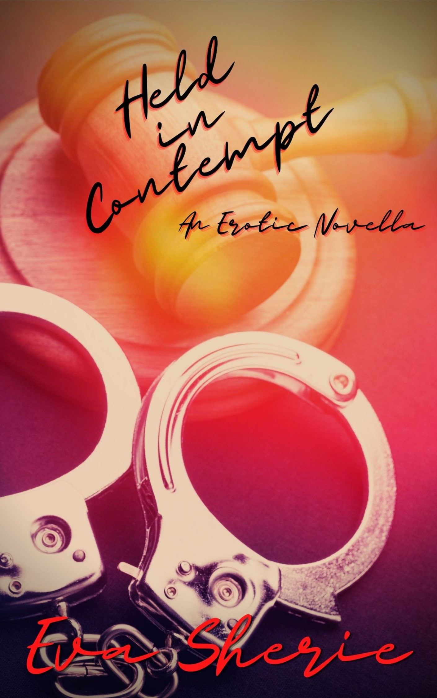 New Release Spotlight -  Held In Contempt: An Erotic Novella, by Eva Sherie