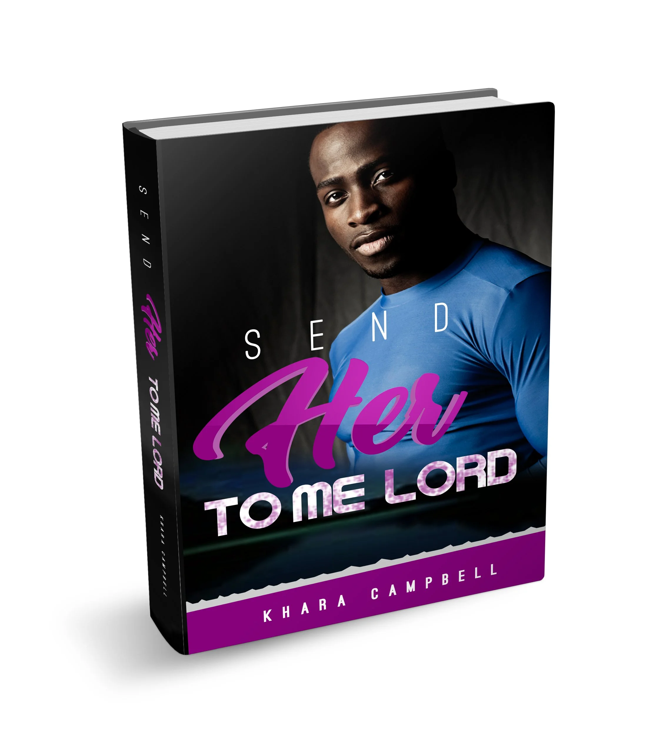 New Release Spotlight - Send Her To Me Lord, by Khara Campbell