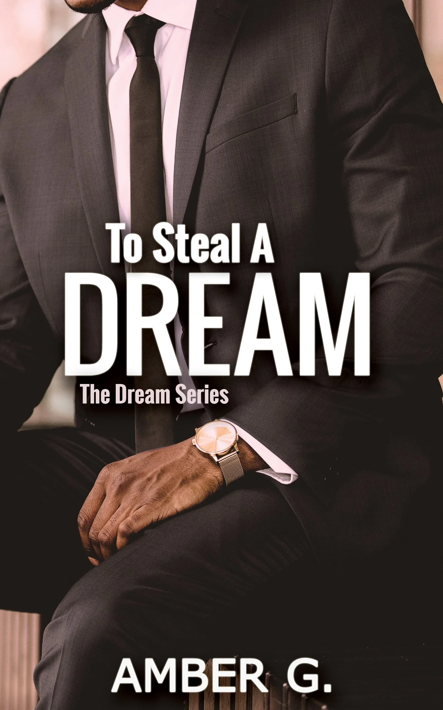 New Release Spotlight - To Steal a Dream (The Dream Series Book 1) , by Amber G.