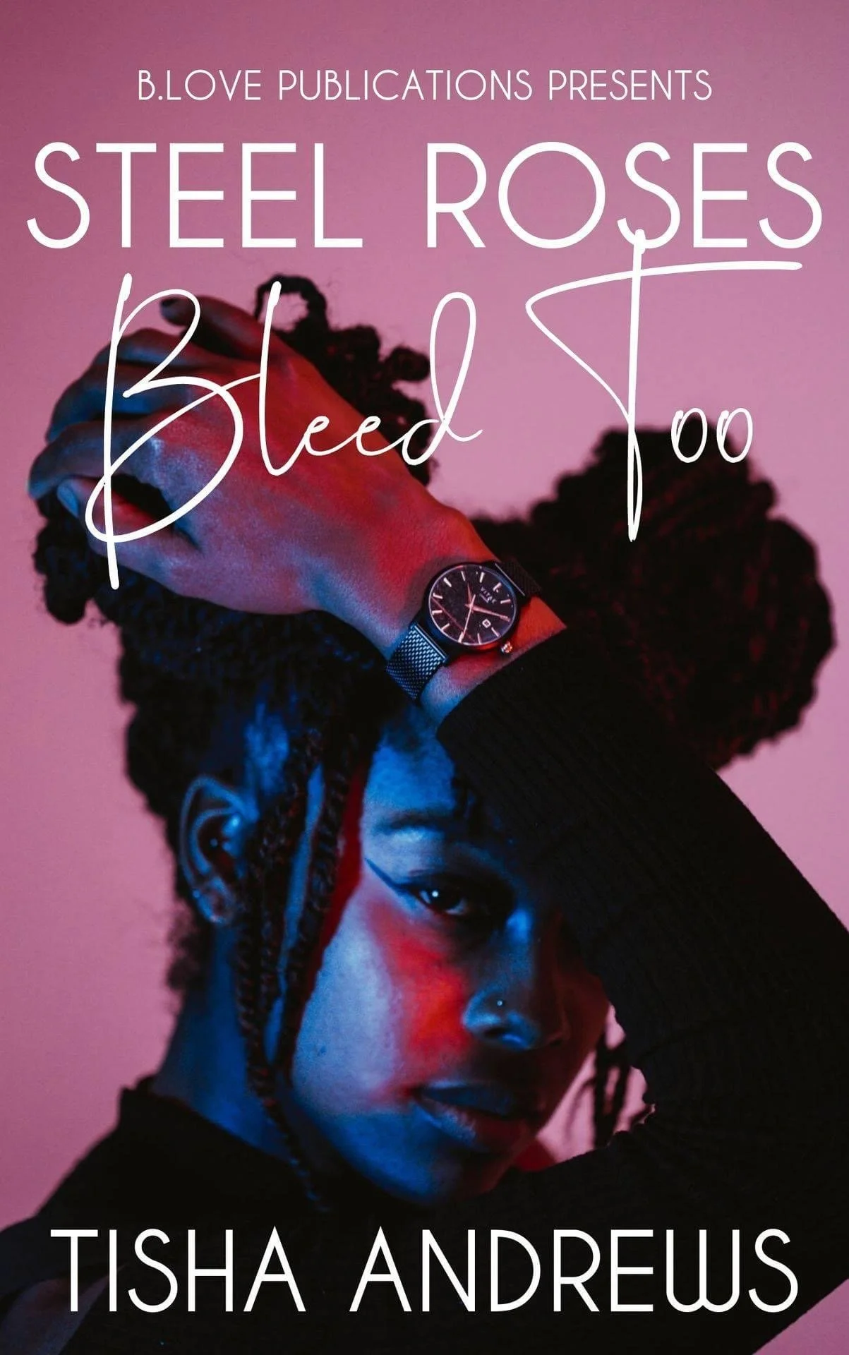 New Release Spotlight -Steel Roses Bleed Too, by Tisha Andrews