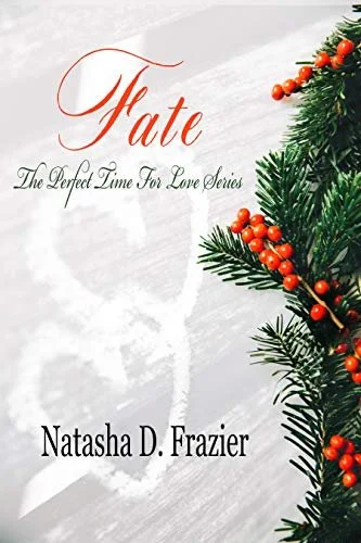 New Release Spotlight - Fate (The Perfect Time for Love Series), by Natasha D. Frazier