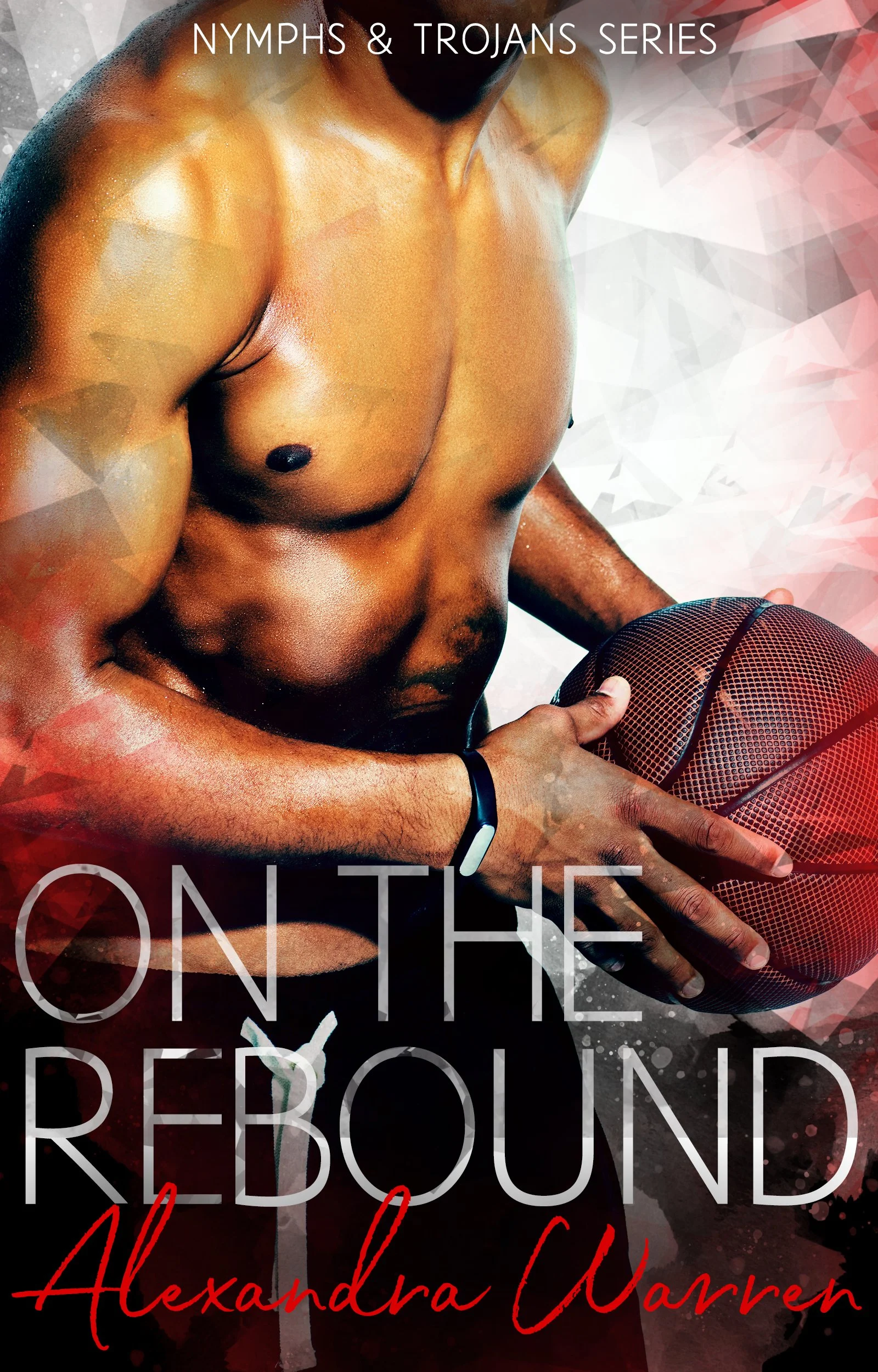 New Release Spotlight - On The Rebound (Nymphs & Trojans Book 3), by Alexandra Warren