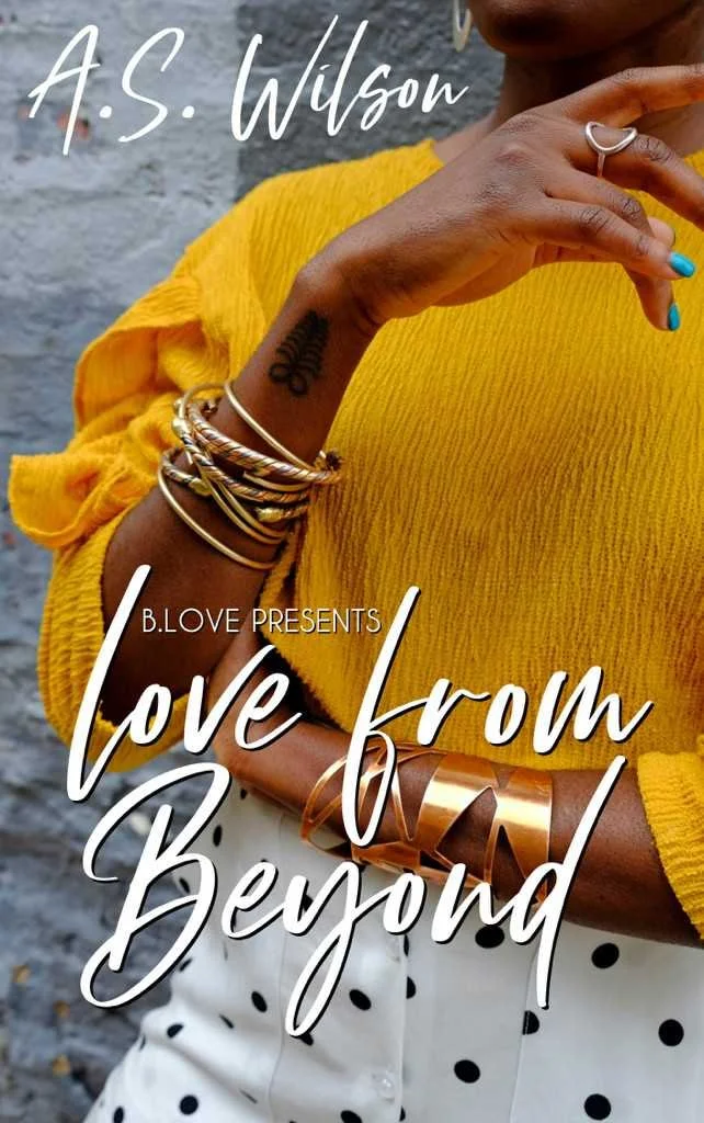 New Release Spotlight - Love From Beyond: A Novella, by A.S. Wilson