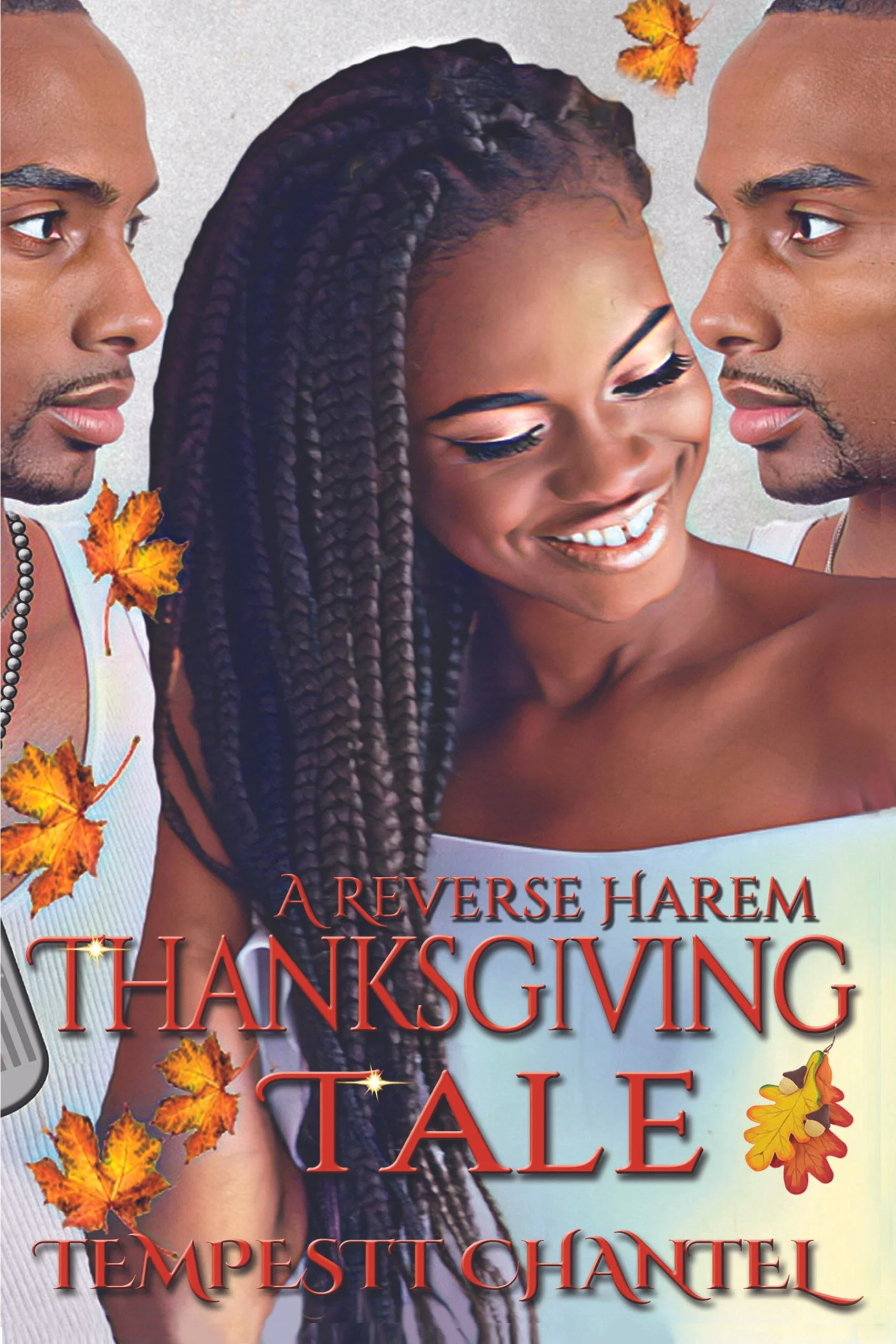 New Release Spotlight - A Reverse Harem Thanksgiving Tale, by Tempestt Chantel