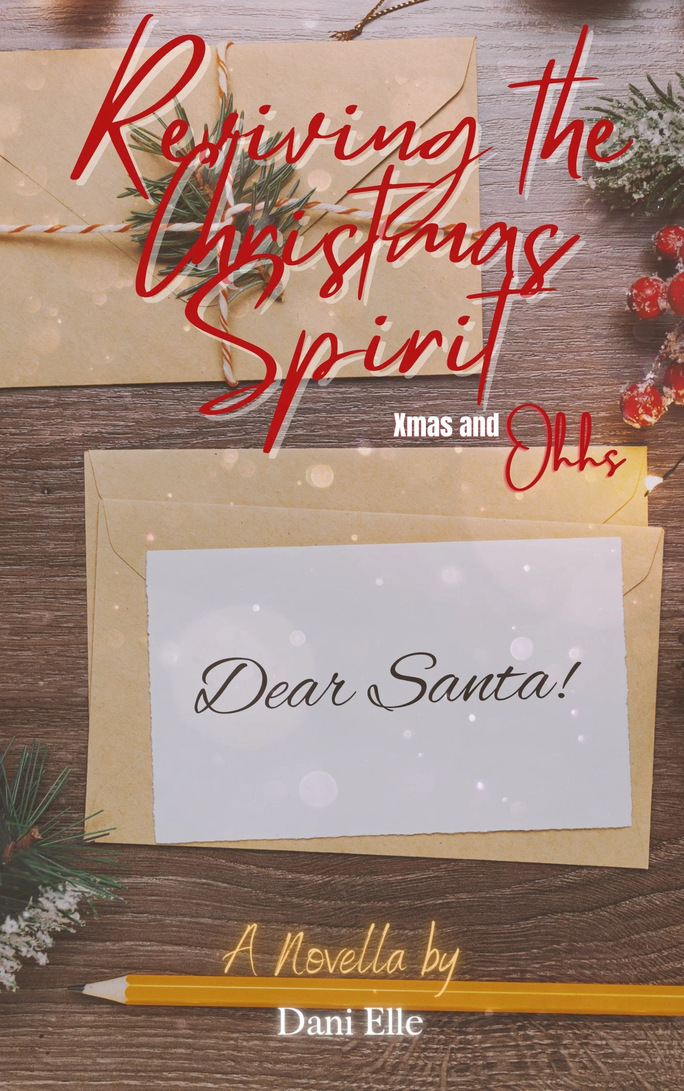 New Release Spotlight - Reviving the Christmas Spirit: Xmas and Ohhs (A Holiday Snack), by Dani Elle