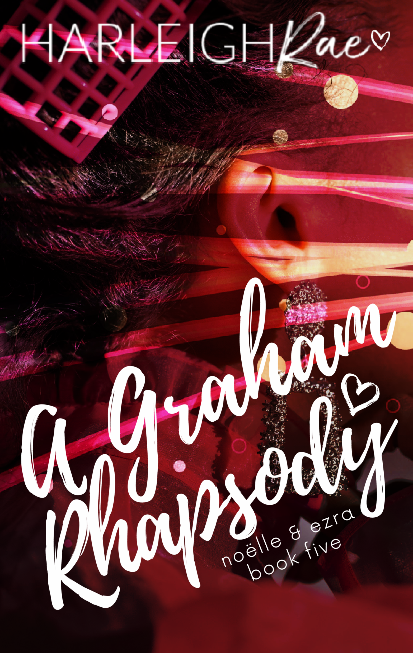 New Release Spotlight - A Graham Rhapsody (Noëlle and Ezra Book 5), by Harleigh Rae