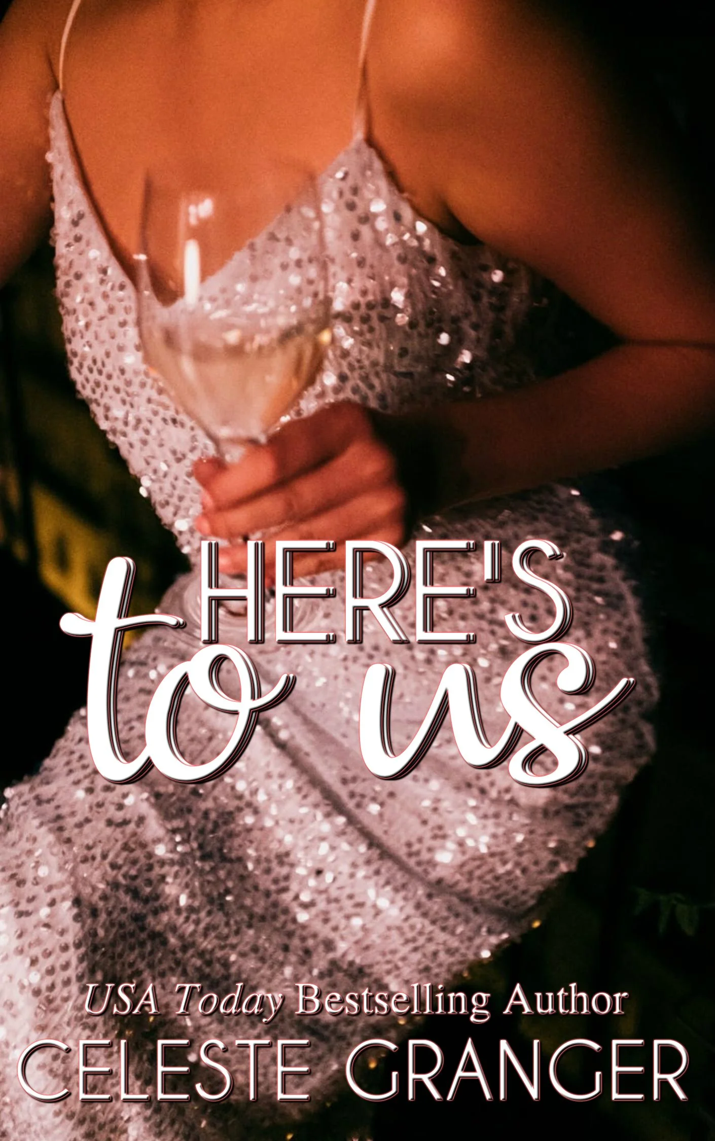 New Release Spotlight - Here's to Us, by Celeste Granger