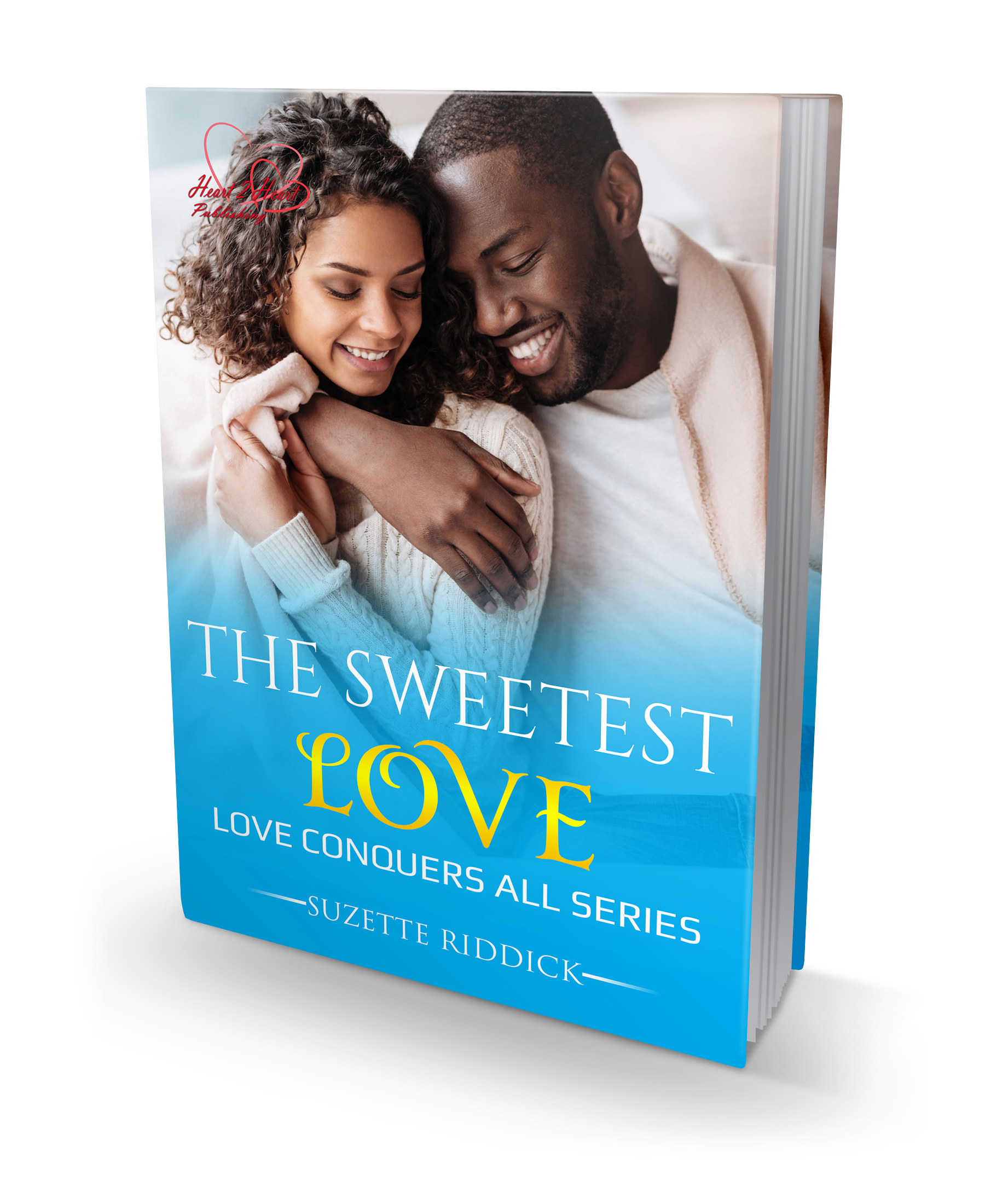Book Spotlight - The Sweetest Love: The Love Conquers All Series: Book 5, by Suzette Riddick
