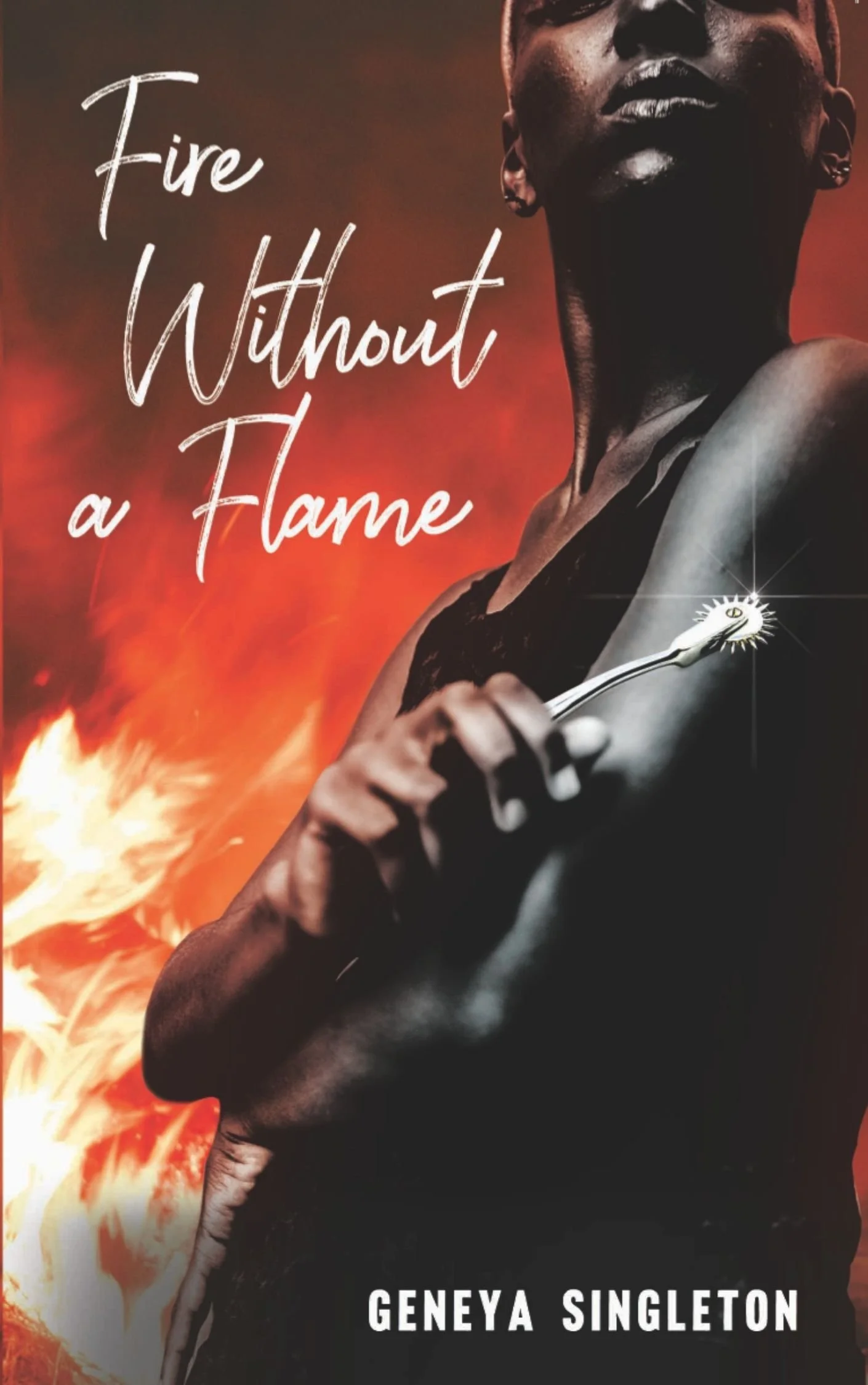 Book Spotlight - Fire Without A Flame, by Geneya Singleton