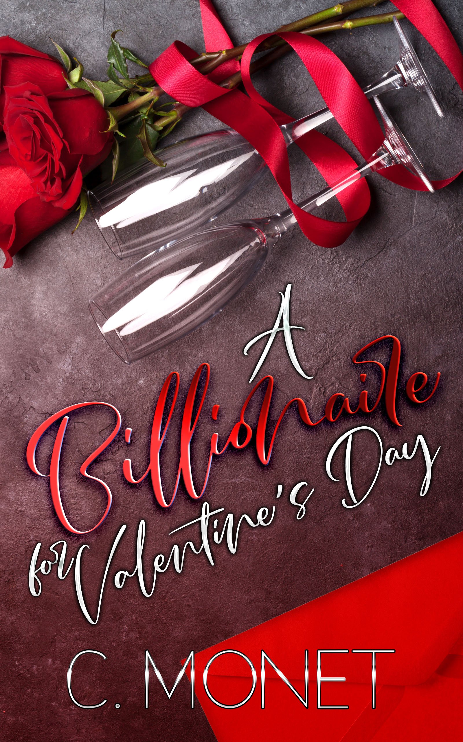 Book Spotlight - A Billionaire For Valentine's Day, by C. Monet