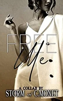 Book Spotlight - Free Me, by C. Monet and Storm