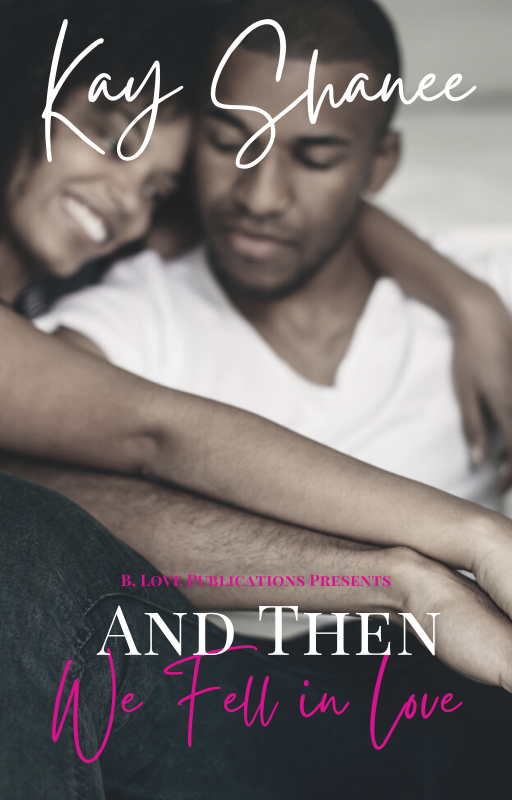 New Release Spotlight - And Then We Fell In Love, by Kay Shanee