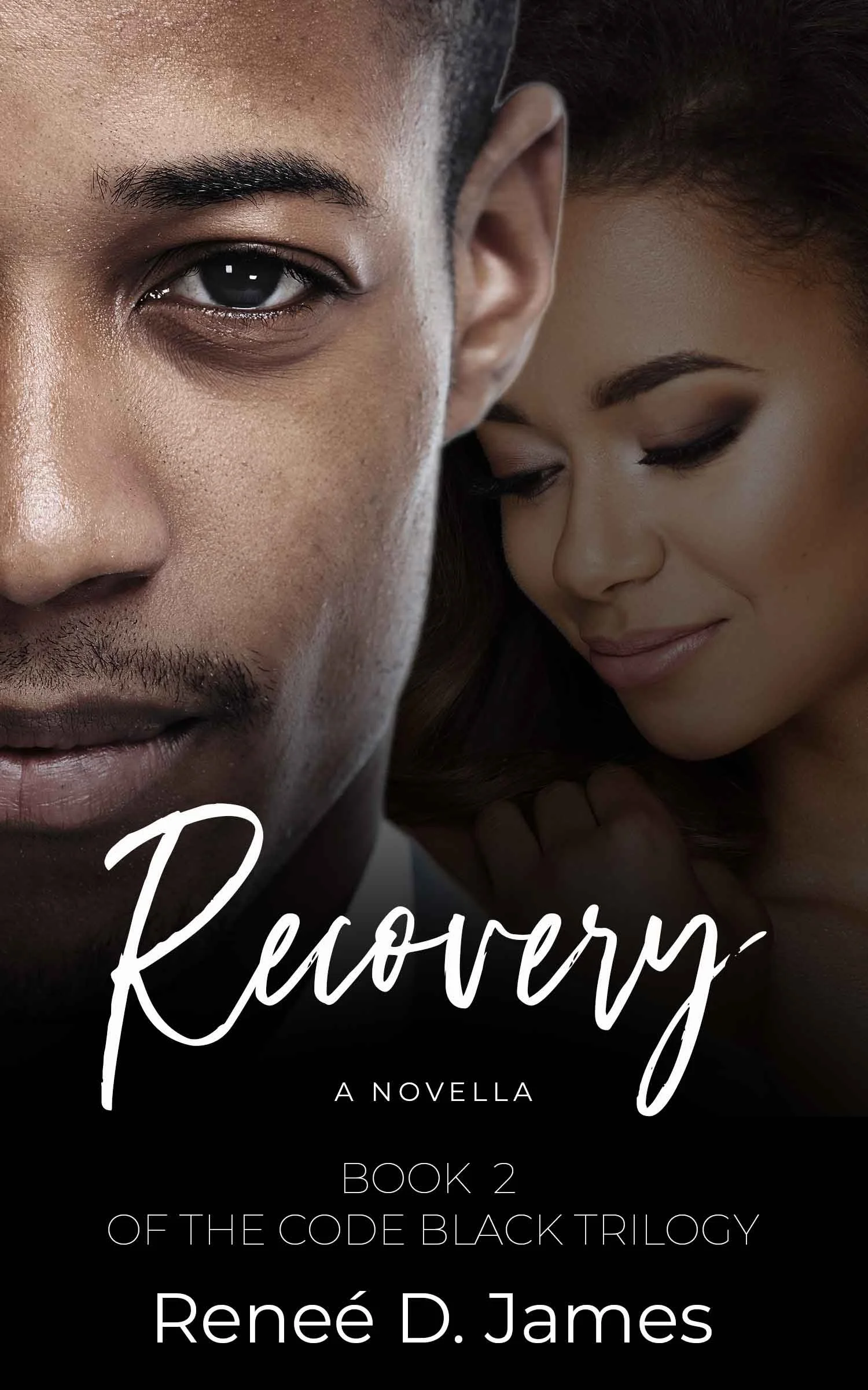 New Release Spotlight - Recovery: Book Two of the Code Black Trilogy, by Renee D. James