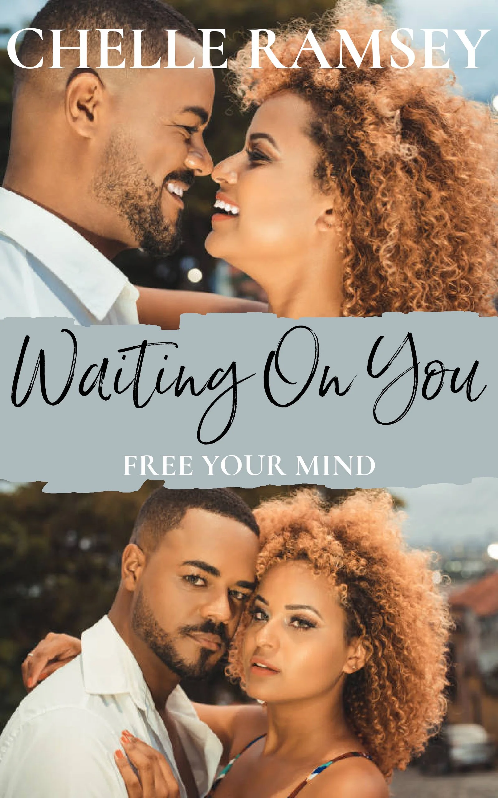New Release Spotlight - Waiting On You: A Friends to Lovers Romance (Free Your Mind Book 3), by Chelle Ramsey