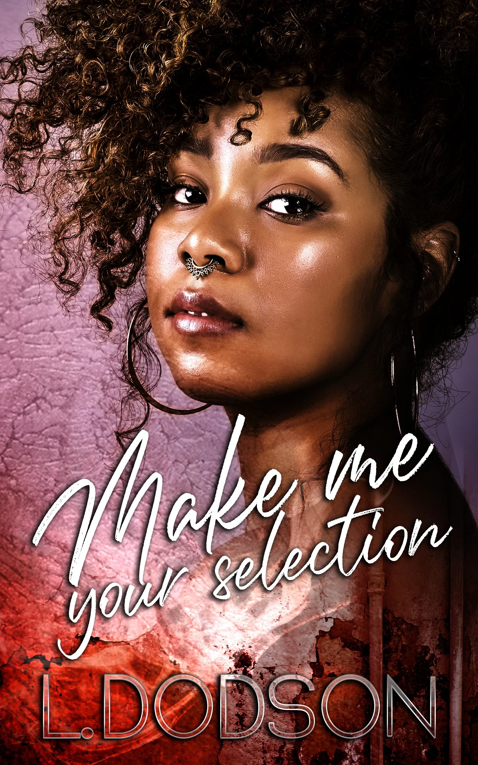 New Release Spotlight - Make Me Your Selection, by L. Dodson