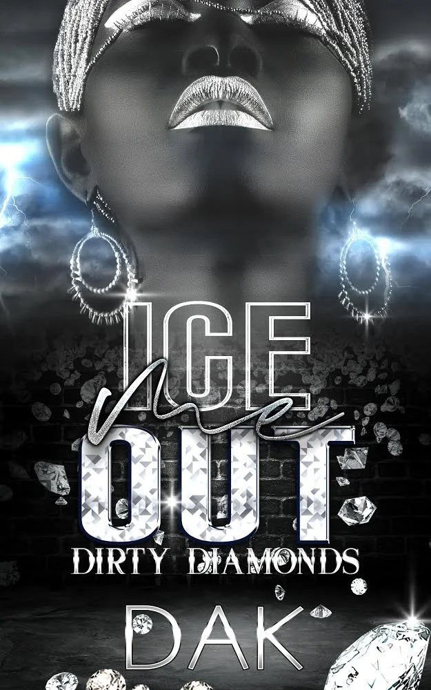 New Release Spotlight - Ice Me Out: Dirty Diamonds, by Dak