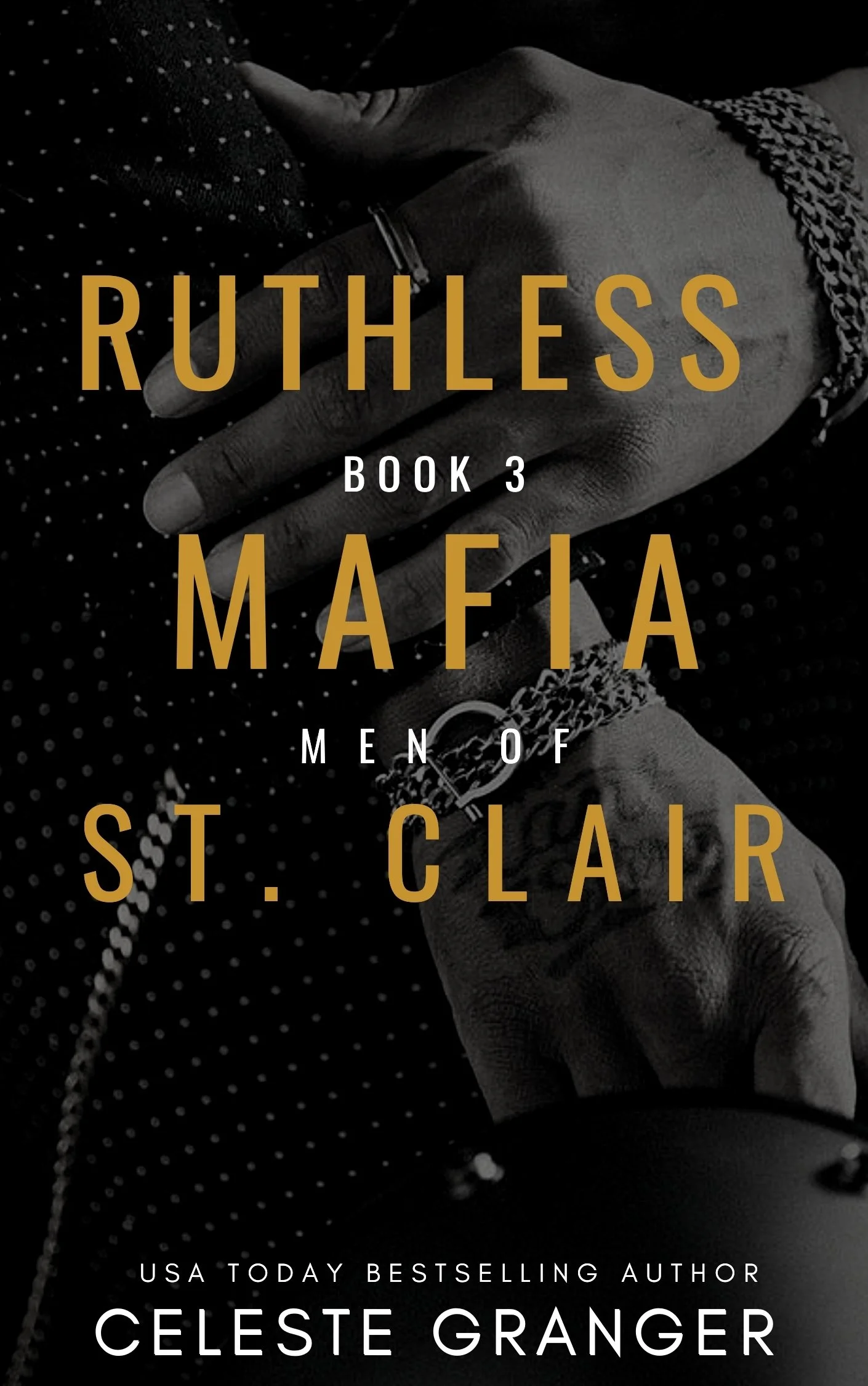 New Release Spotlight - Ruthless: Men of Mafia St. Clair Book 3, by Celeste Granger