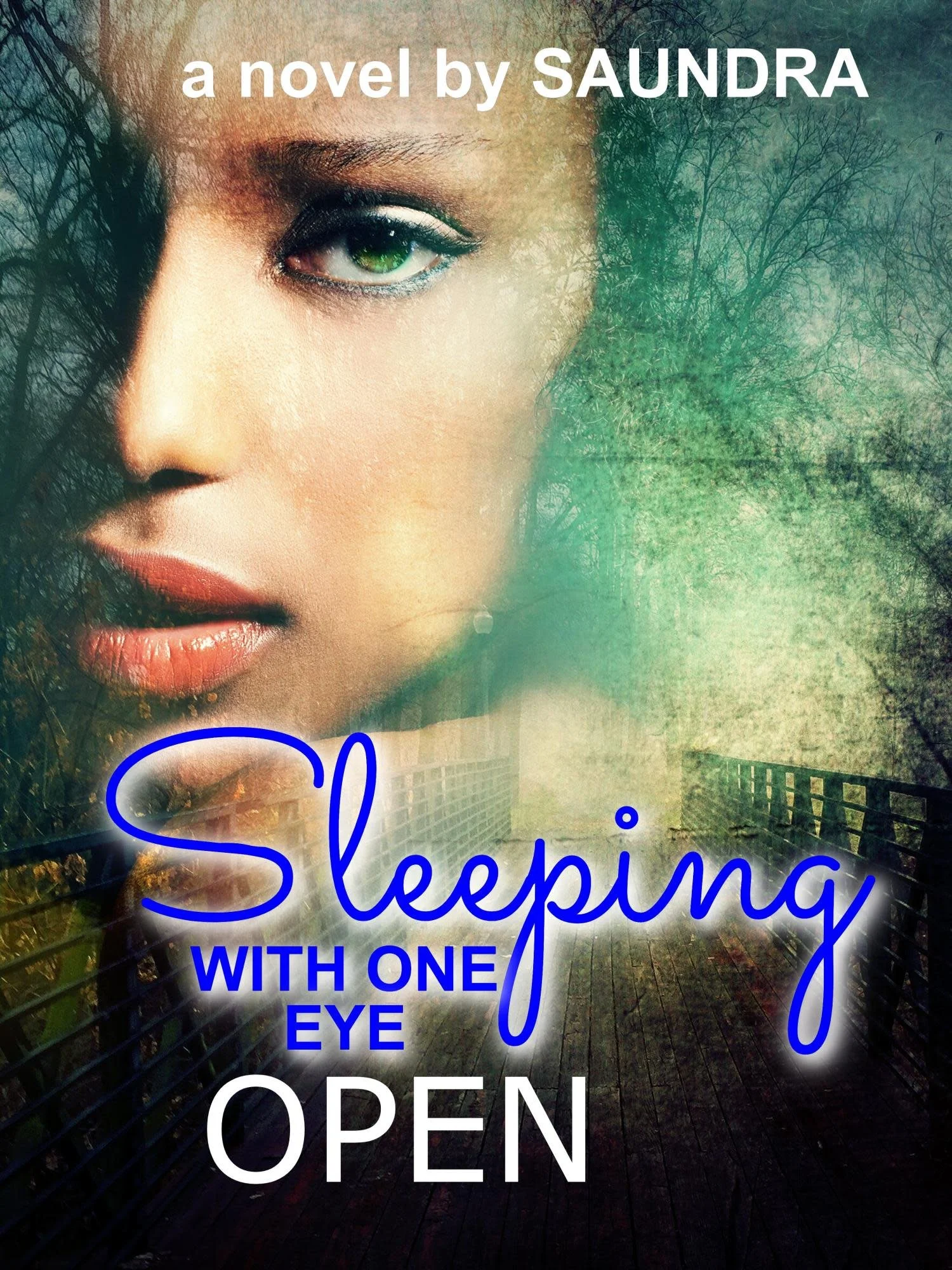 Book Spotlight - Sleeping With One Eye Open, by Saundra
