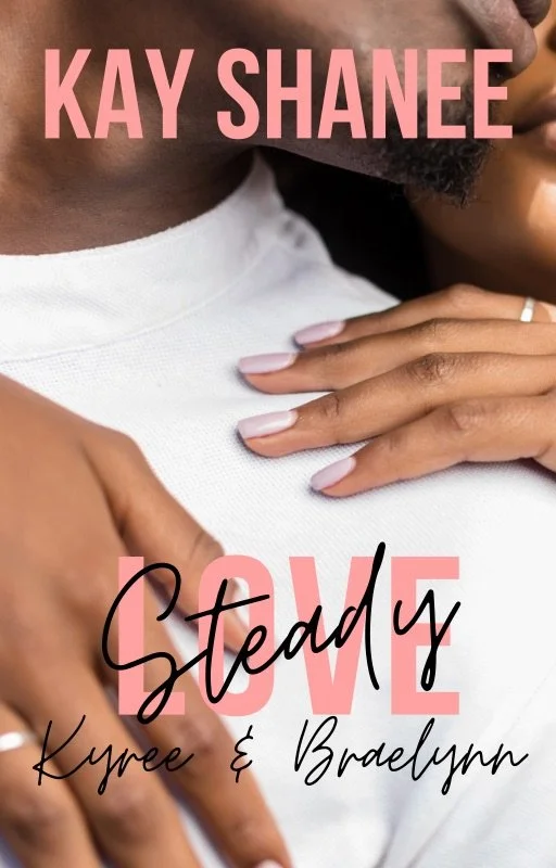 New Release Spotlight - Steady Love - Kyree & Braelynn, by Kay Shanee