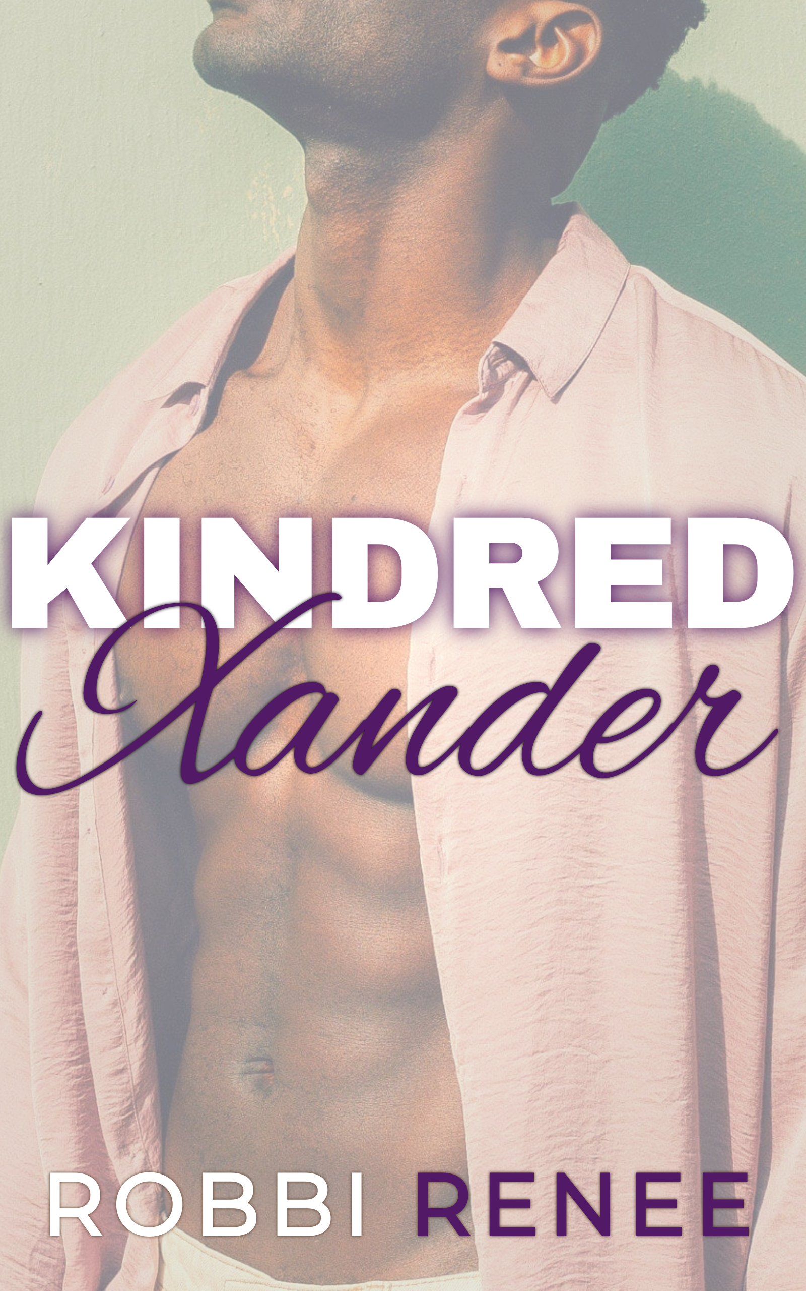 Pre-Order Spotlight - KINDRED: Xander's Story, by Robbi Renee