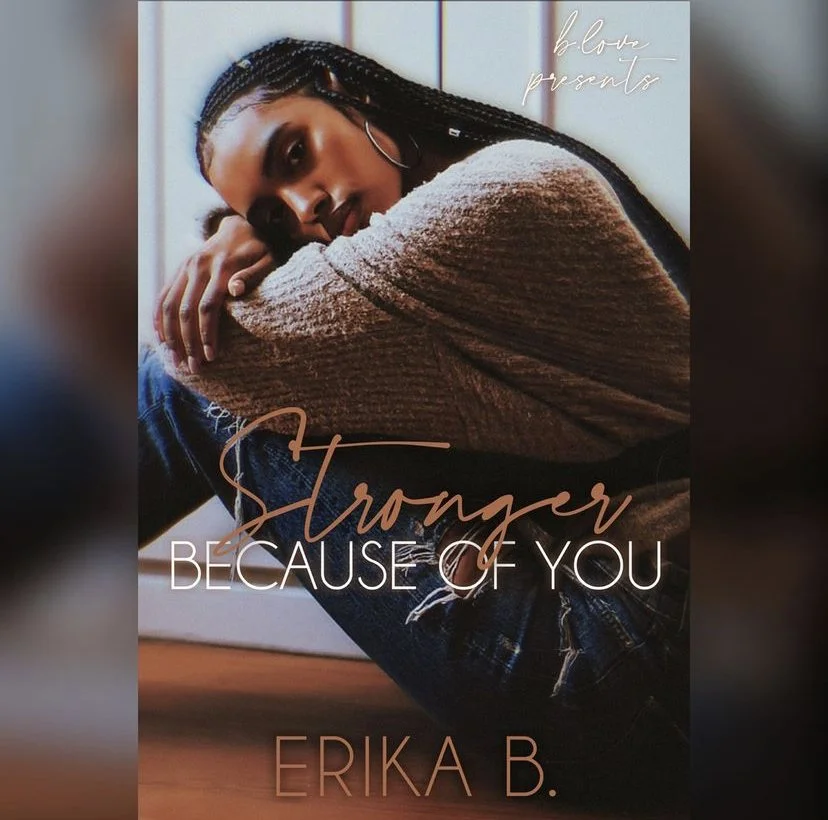 New Release Spotlight - Stronger Because of You, by Erika B.