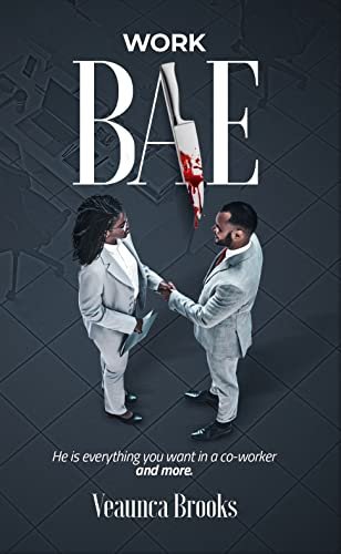 Book Spotlight - Work Bae, by Veaunca Brooks