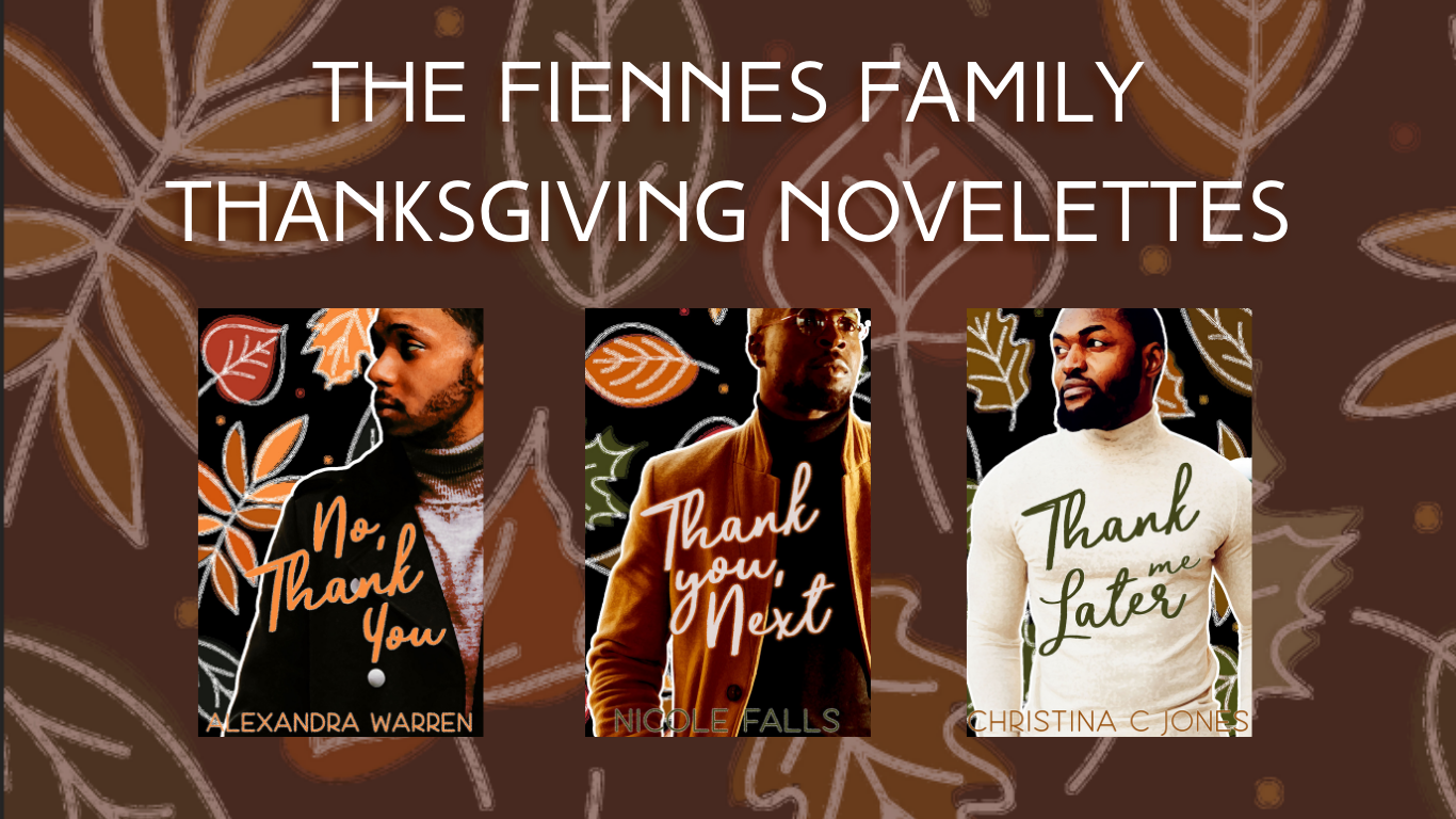 New Release Spotlight - The Fiennes Family Thanksgiving Novelette Series, by Alexandra Warren, Nicole Falls, and Christina C. Jones