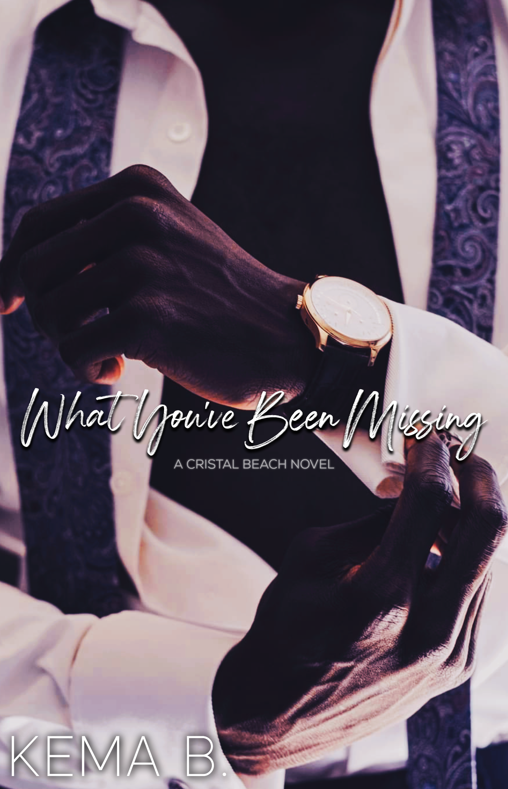 New Release Spotlight - What You've Been Missing: A Cristal Beach Novel, by Kema B.