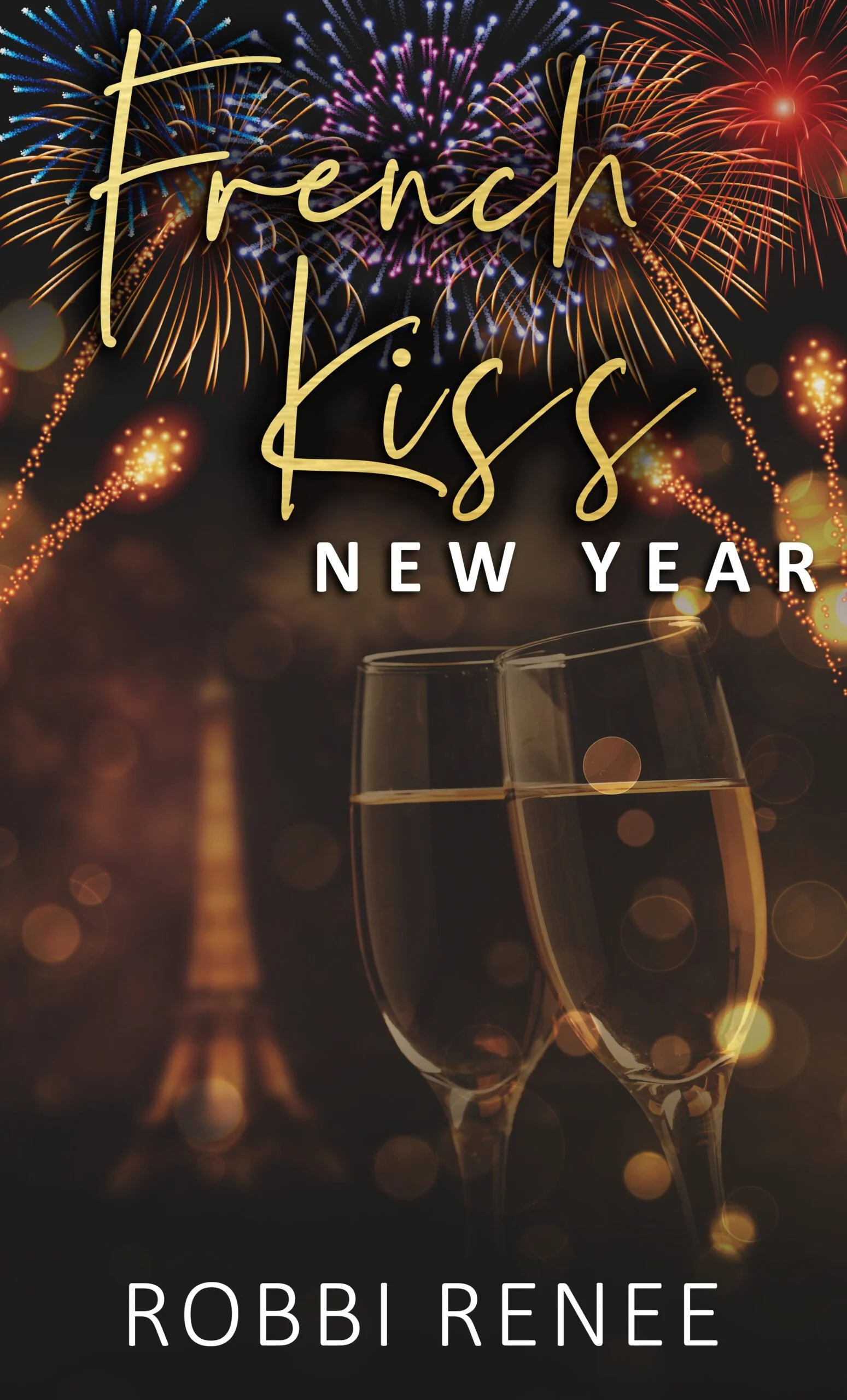 Pre-Order Spotlight - French Kiss New Year, by Robbi Renee