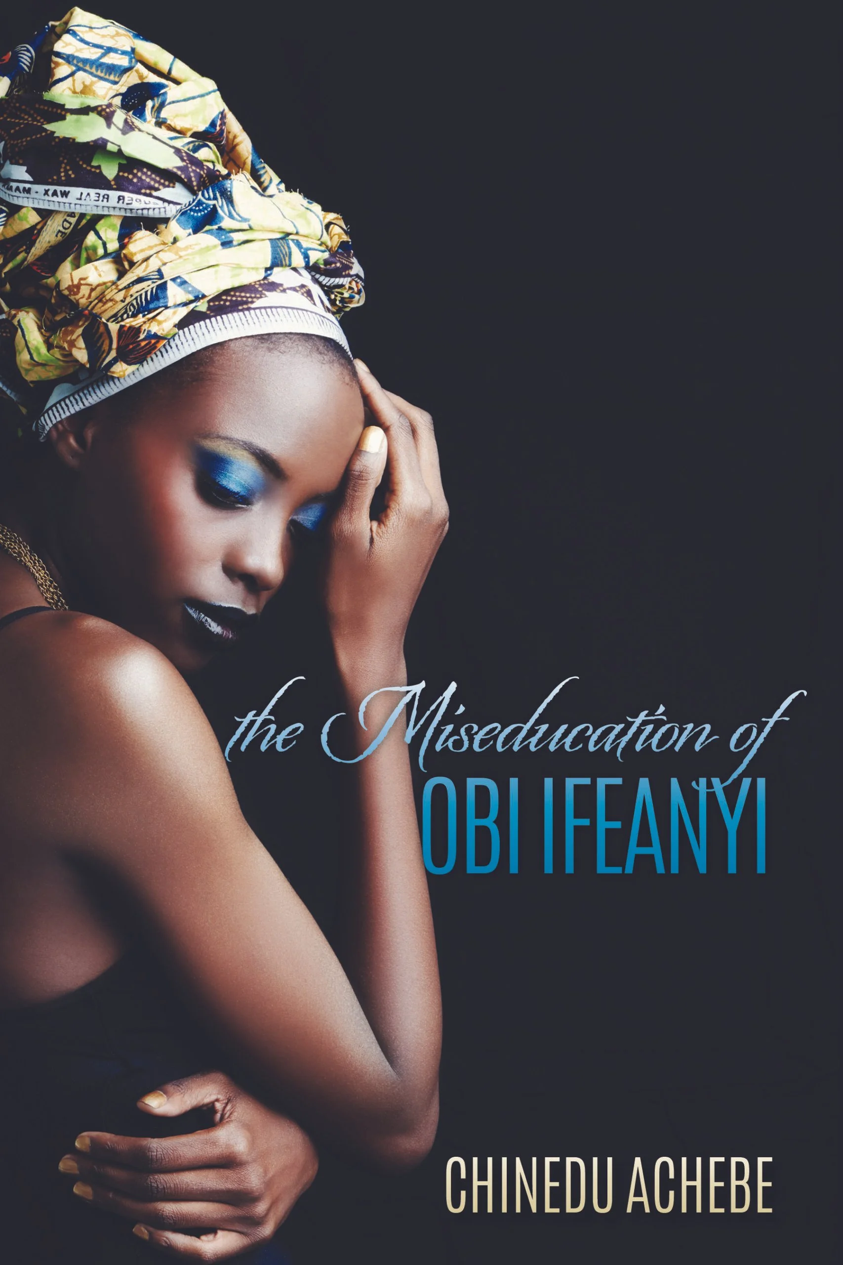 Book Spotlight - The Miseducation of Obi Ifeanyi, by Chinedu Achebe