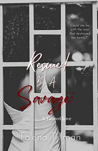 Book Spotlight - Rescued by a Savage: A Tainted Love, by Talena Tillman