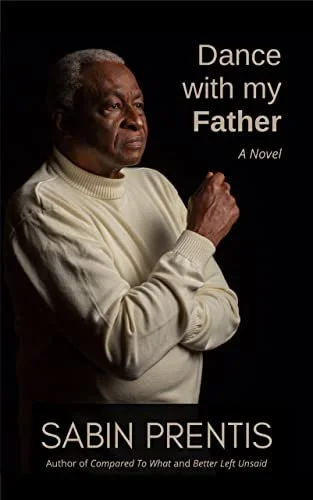 Book Spotlight - Dance With My Father, by Sabin Prentis