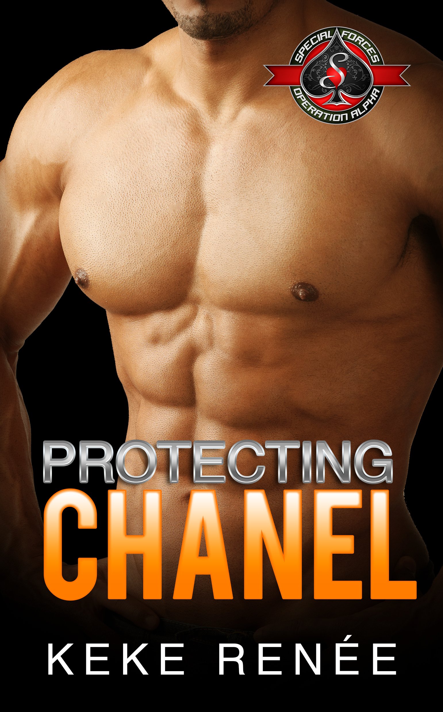 New Release Spotlight - Protecting Chanel (Special Forces: Operation Alpha) by Keke Renée