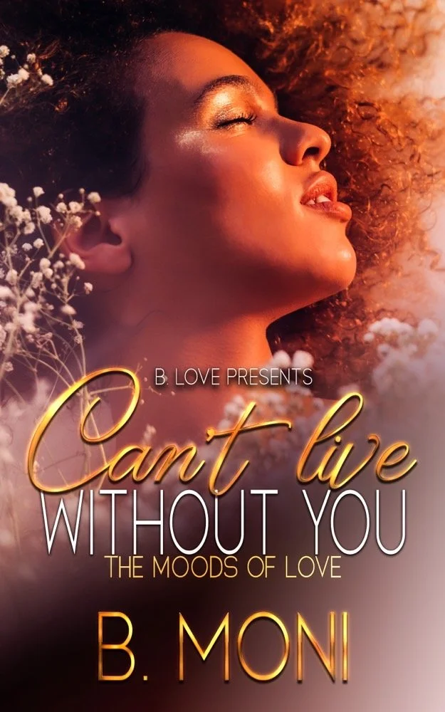 New Release Spotlight - Can’t Live Without You: The Moods of Love, by B. Moni