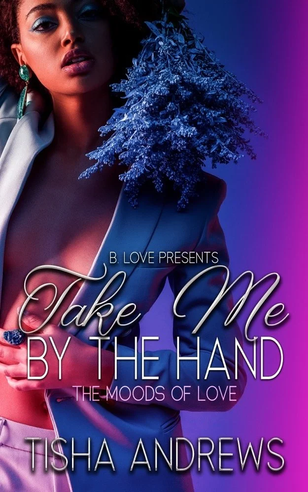 New Release Spotlight - Take Me by the Hand: The Moods of Love, by Tisha Andrews