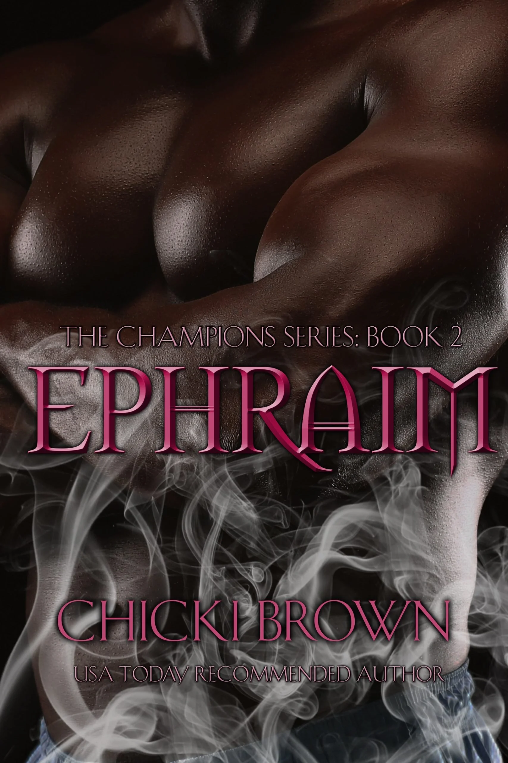 New Release Spotlight - EPHRAIM: Book 2 in the Champions Series, by Chicki Brown