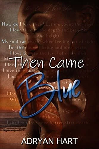 New Release Spotlight - Then Came Blue, by Adryan Hart