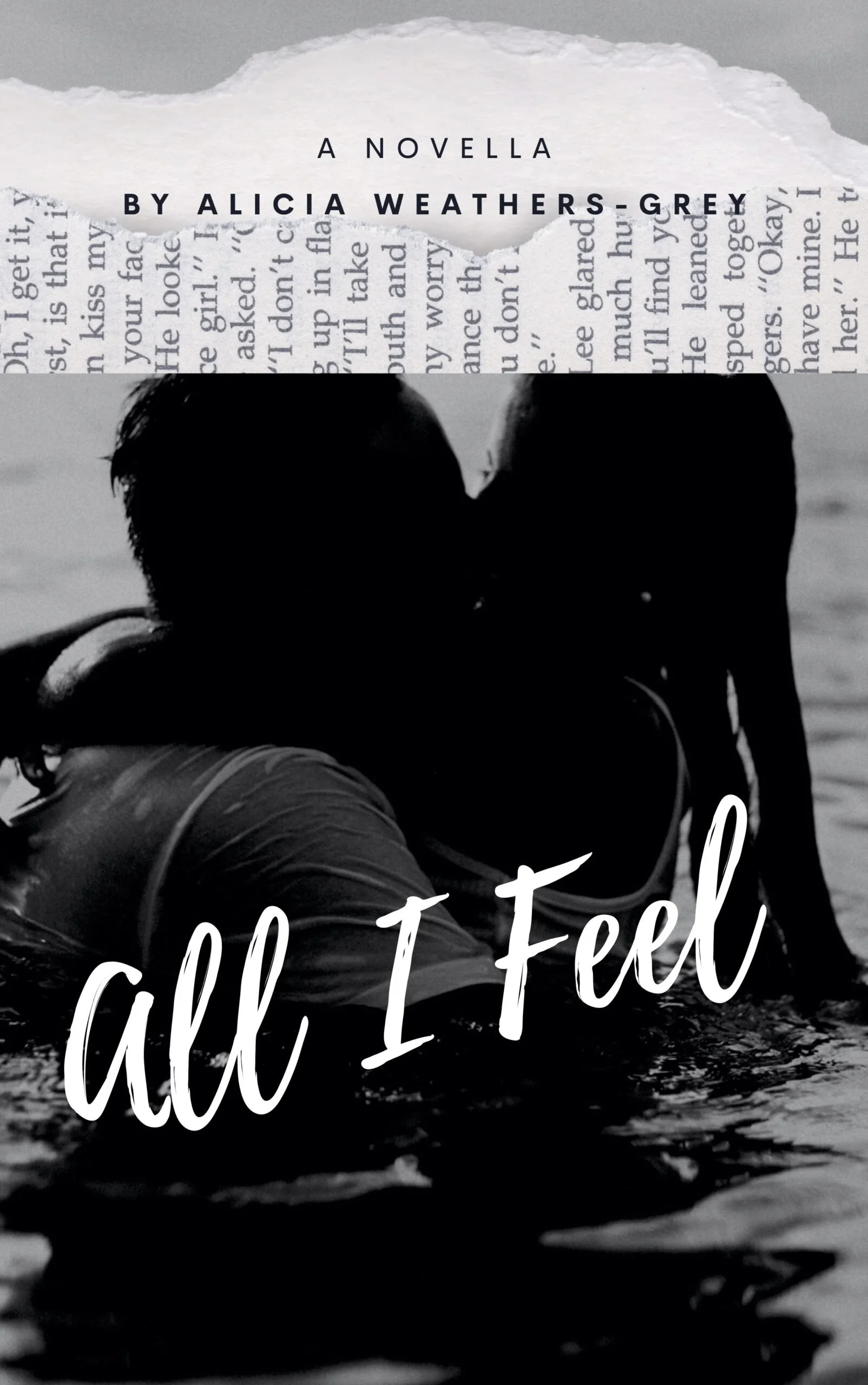 New Release Spotlight - All I Feel, by Alicia Weathers-Grey