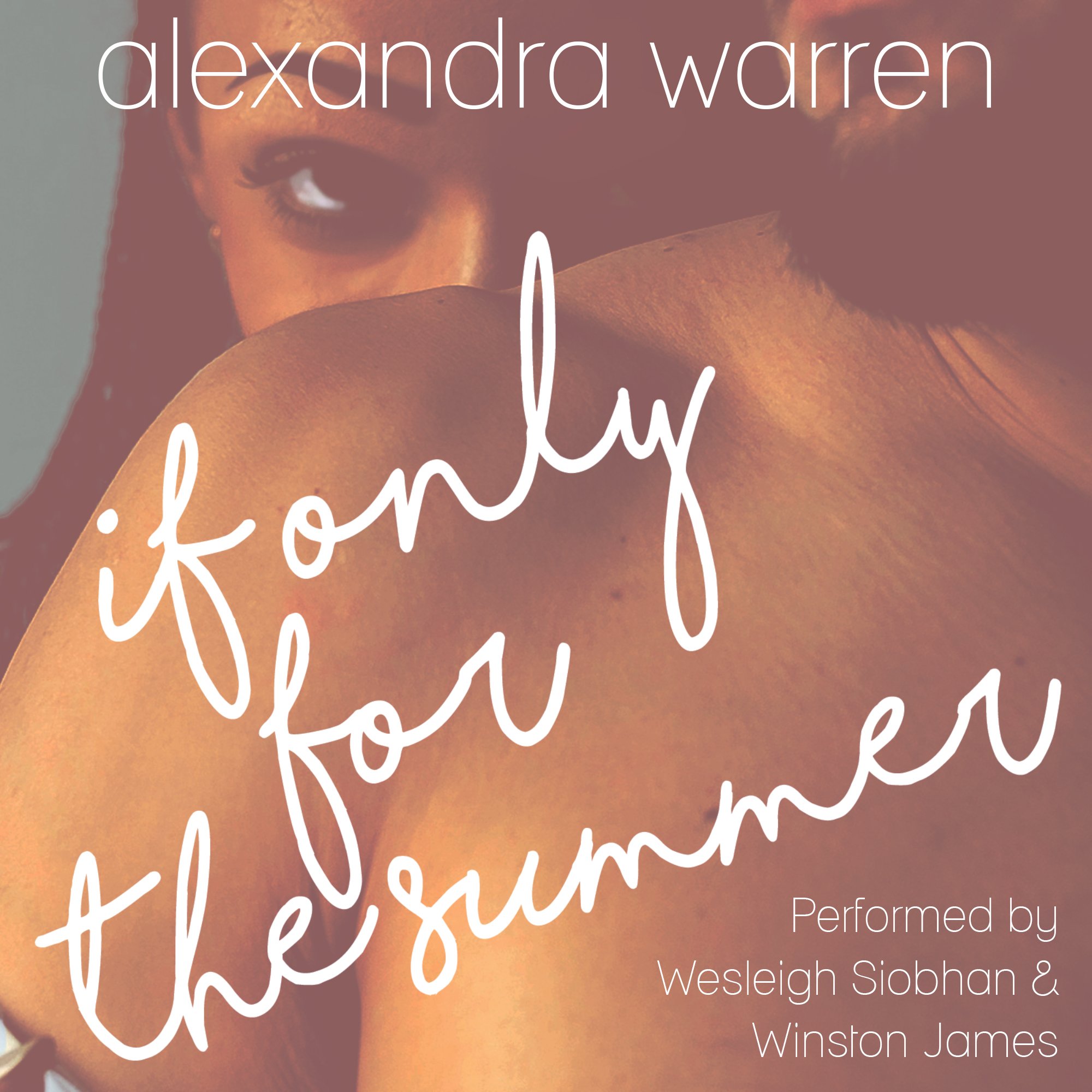 Audiobook Spotlight - If Only for the Summer, by Alexandra Warren