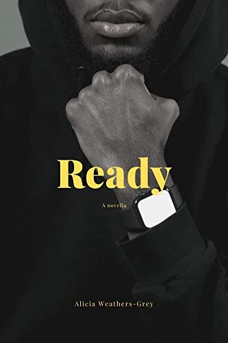 New Release Spotlight - Ready, by Alicia Weathers-Grey