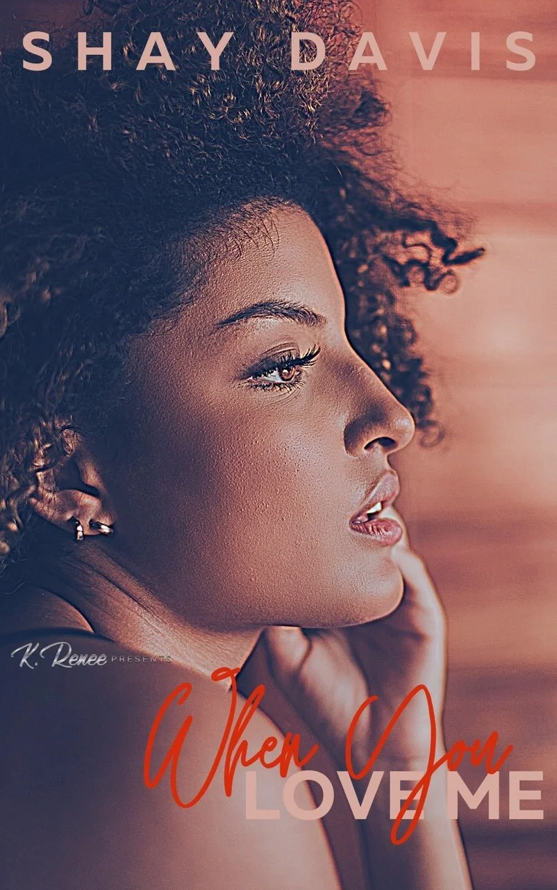 New Release Spotlight - When You Love Me, by Shay Davis