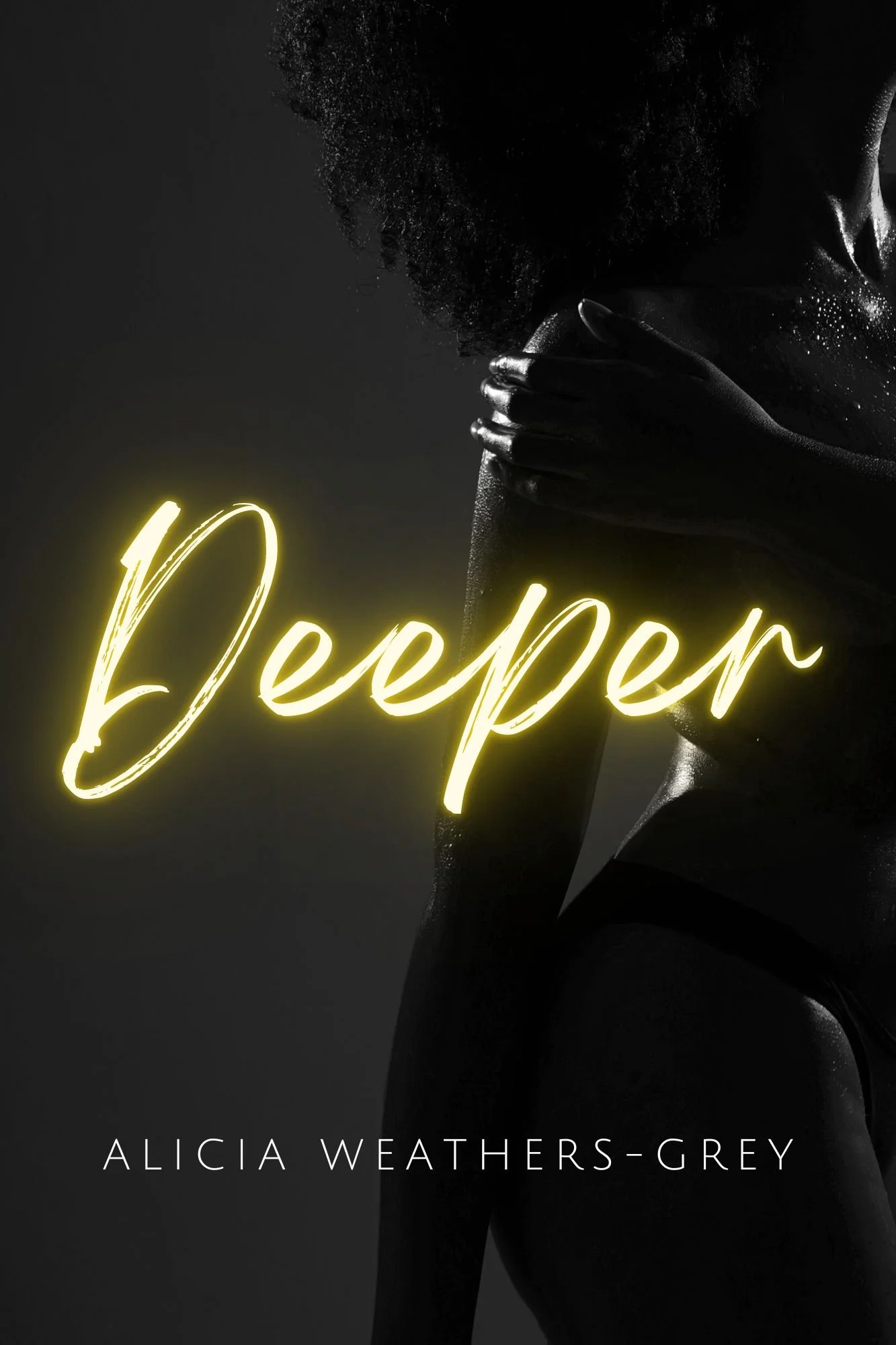 New Release Spotlight - Deeper, by Alicia Weathers-Grey