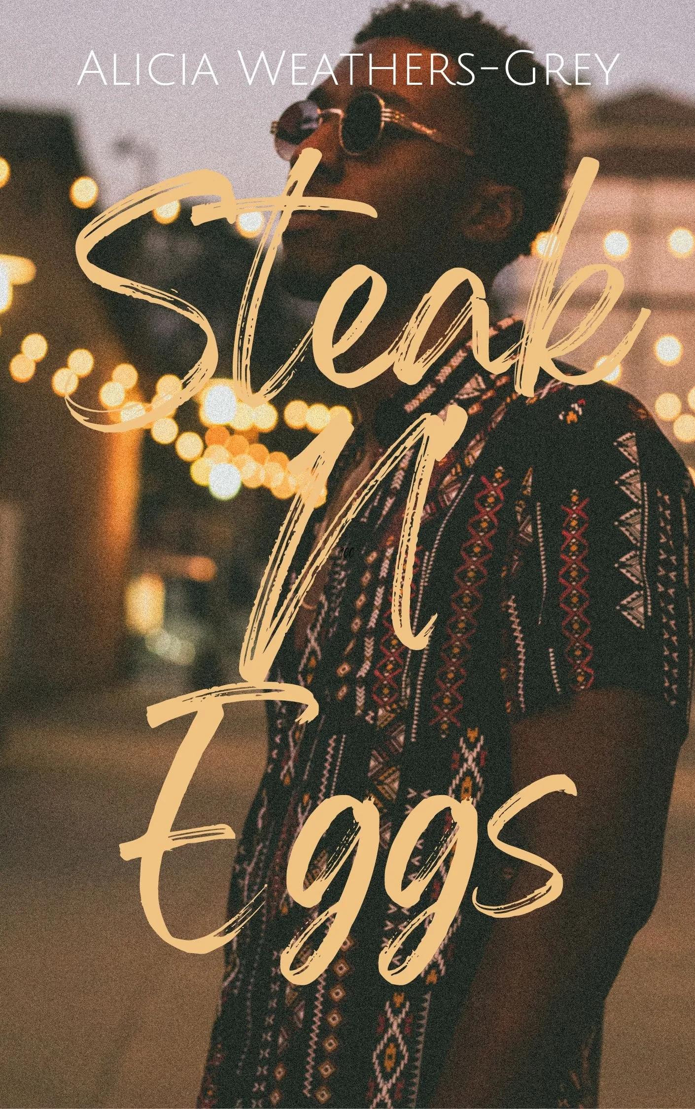 Pre-Order Spotlight - Steak N Eggs, by Alicia Weathers-Grey