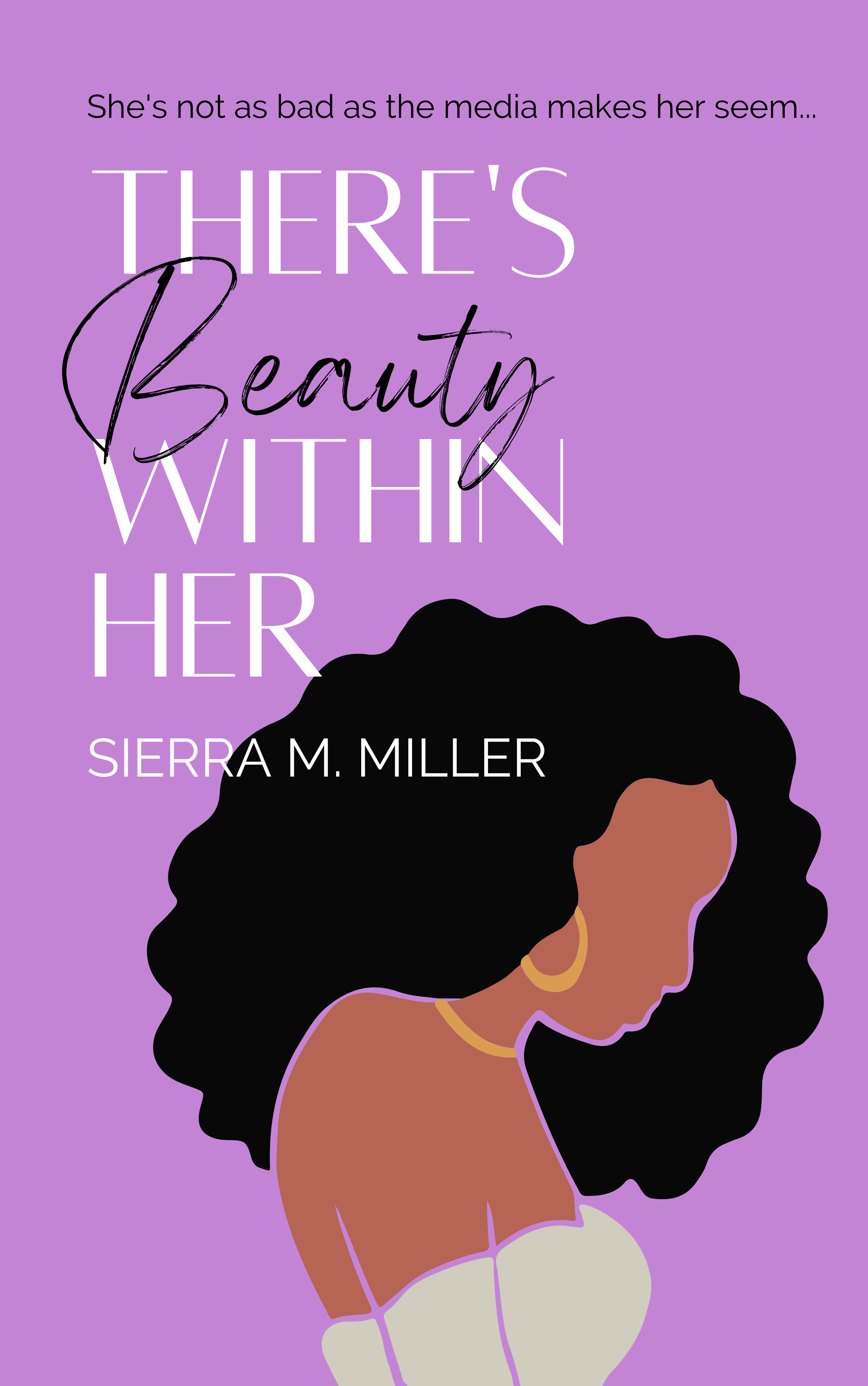 New Release Spotlight - There's Beauty Within Her, by Sierra M. Miller