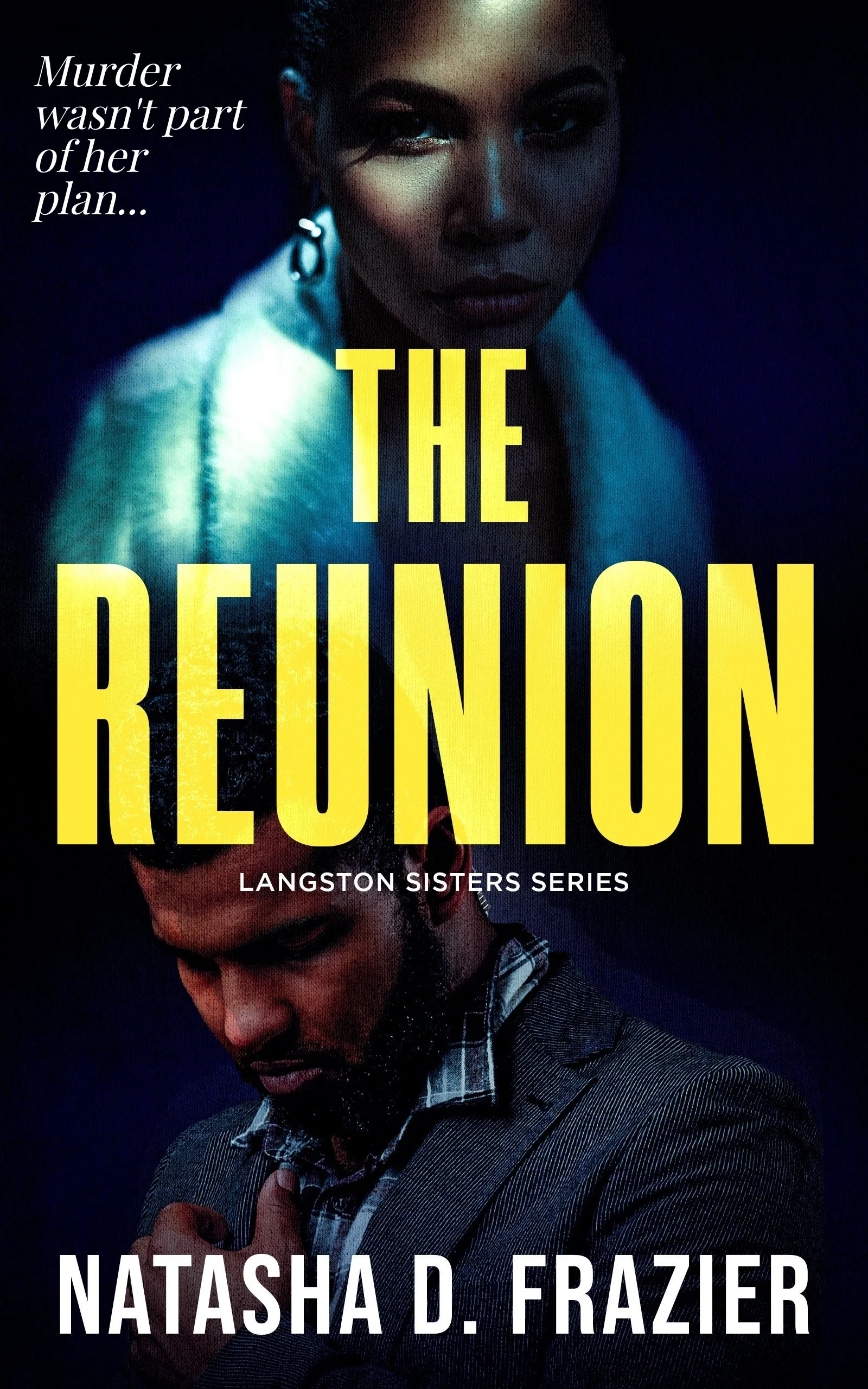 New Release Spotlight - The Reunion (Langston Sisters Book 1), by Natasha D. Frazier